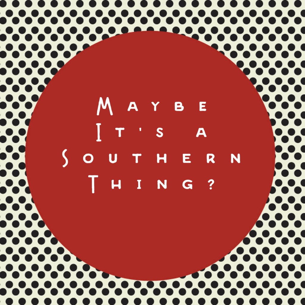 SoVery Southern?